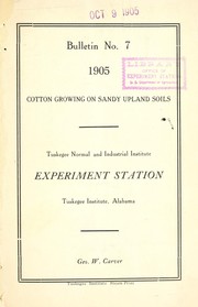 Cover of: Cotton growing on sandy upland soils by George Washington Carver