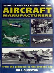 Cover of: World Encyclopaedia of Aircraft Manufacturers: From the pioneers to the present day