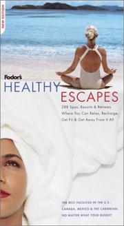 Cover of: Fodor's Healthy Escapes, 8th Edition: 288 Spas, Resorts, and Retreats Where You Can Relax, Recharge, Get Fit, and Get Away from It All (Special-Interest Titles)