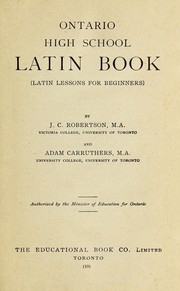 Cover of: Ontario high school Latin book by John Charles Robertson