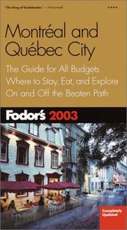 Cover of: Fodor's Montreal and Quebec City 2003: The Guide for All Budgets, Where to Stay, Eat, and Explore On and Off the Beaten Path (Fodor's Gold Guides)