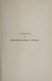 Cover of: A treatise on photographic optics