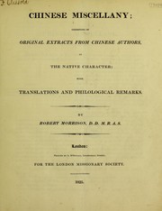 Cover of: Chinese miscellany: consisting of original extracts from Chinese authors, in the native character; with translations and philological remarks.