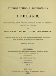 Cover of: A topographical dictionary of Ireland ... With an appendix describing the electoral boundaries of the several boroughs by Samuel Lewis