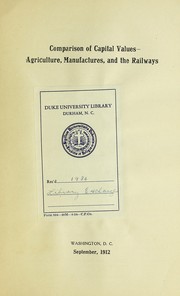 Cover of: Comparison of capital values: agriculture, manufactures, and the railways