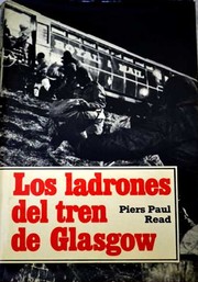 Cover of: Los ladrones del tren de Glasgow by Piers Paul Read