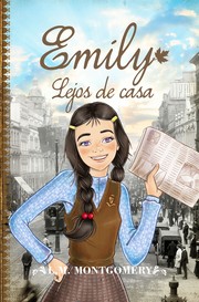 Cover of: Emily Lejos de Casa by Lucy Maud Montgomery