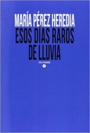 Cover of: Esos días raros de lluvia by 