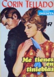 Cover of: Me tienes en tinieblas by 