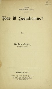 Cover of: Was ist Socialismus? by Cohn, Gustav