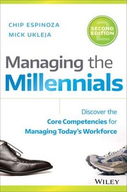 MANAGING THE MILLENNIALS by Chip Espinoza, Mick Ukleja