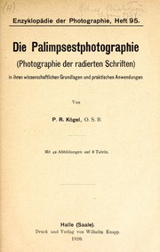 Die Palimpsestphotographie by P. R. Kögel