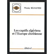 Cover of: Les captifs algériens et l'Europe chrétienne (1518-1830)