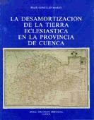 Cover of: La desamortización de la tierra eclesiástica en la provincia de Cuenca
