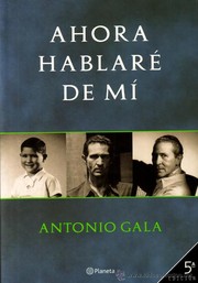 Cover of: Ahora hablaré de mí by Antonio Gala