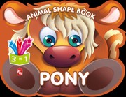 Cover of: Animal Shape Book - Pony