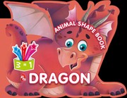 Cover of: Animal Shape Book - Dragon | 