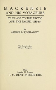 Mackenzie and his voyageurs by Arthur Philip Woollacott