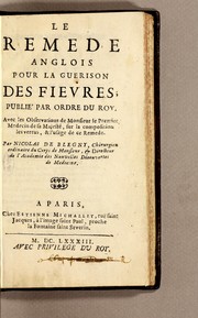 Cover of: Le remede anglois pour la guerison des fievres; publié par ordre du Roy by Blégny Monsieur de