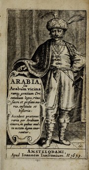 Cover of: Arabia, seu, Arabum vicinarumq[ue] gentium Orientalium leges, ritus, sacri et profani mores, instituta et historia by Jan Jansson