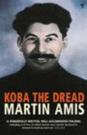 Cover of: Koba the Dread by Martin Amis