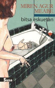 Cover of: Bitsa eskuetan by 