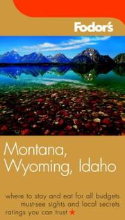 Cover of: Fodor's Montana, Wyoming & Idaho