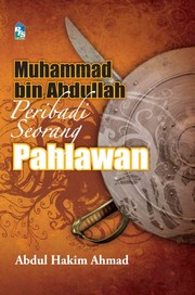 Cover of: Muhammad bin Abdullah: Peribadi Seorang Pahlawan by 