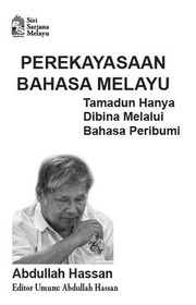 Cover of: Perekayasaan Bahasa Melayu: Tamandun Hanya Dibina Melalui Bahasa Peribumi