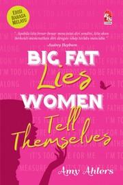 Cover of: Big Fat Lies Women Tell Themselves