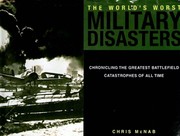 Cover of: World's worst military disasters by Chris McNab