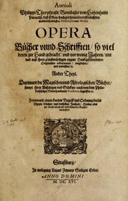 Cover of: Aureoli Philippi Theophrasti Bombasts von Hohenheim Paracelsi ... Opera Bücher vnd Schrifften
