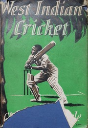Cover of: West Indian Cricket: The Story of Cricket in the West Indies
