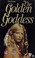 Cover of: The Golden Goddess