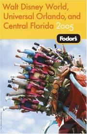 Cover of: Fodor's Walt Disney World®, Universal Orlando®, and Central Florida 2005
