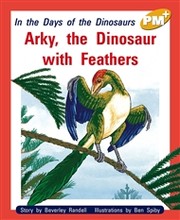 Cover of: Arky, the Dinosaur with Feathers