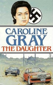 The Daughter by Caroline Gray