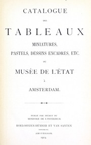 Cover of: Catalogue des tableaux: miniatures, pastels, dessins encadrés, etc. du Musée de l'état à Amsterdam, avec supplément