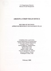 Cover of: Arizona Strip Field Office: record of decision ; approved resource management plan