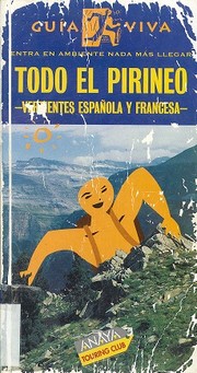 Cover of: Todo el Pirineo : vertientes española y francesa