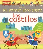 Cover of: Mi primer libro sobre los castillos by 