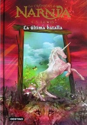 Cover of: Las crónicas de NARNIA: La última batalla by 