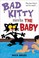 Cover of: Bad kitty meets the baby