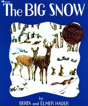 Cover of: The Big Snow by Berta Hader, Elmer Hader