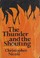 Cover of: The  thunder and the shouting.