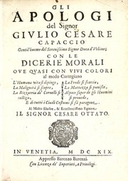 Cover of: Gli apologi del signor Giulio Cesare Capaccio: gentil'huomo del serenissimo signor duca d'Vrbino; con le Dicerie morali, oue quasi con viui colori al modo cortegiano l'humana vita si dipinge, la malignità si scopre, la bizzarria de' ceruelli si castiga, la frode si scaccia, la mattezza si punisce, al poco saper di gli huomini si prouede, e di tutti i ciuili costumi si fà paragone