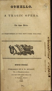 Cover of: Othello: a tragic opera. In two acts. : As performed at the New-York Theatre