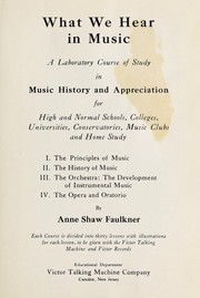 Cover of: What we hear in music by Anne Shaw Faulkner Oberndorfer