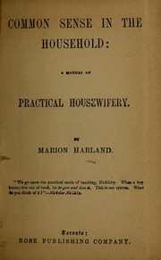 Cover of: Common sense in the household: a manual of practical housewifery