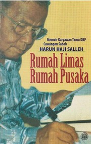 Cover of: Rumah Limas Rumah Pusaka: Memoir Karyawan Tamu DBP Cawangan Sabah Harun Haji Salleh